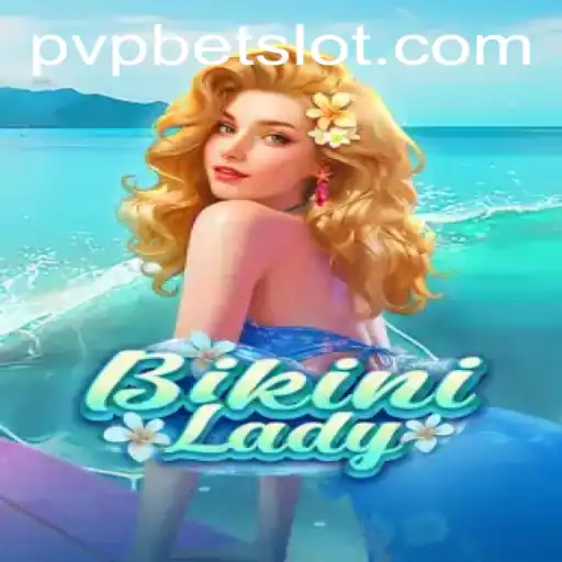 Dive into Adventure with BikiniLady: The Ultimate PVPBET Gaming Experience