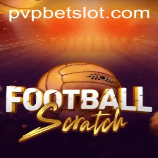 Unveiling FootballScratch: The Ultimate PVPBET Experience